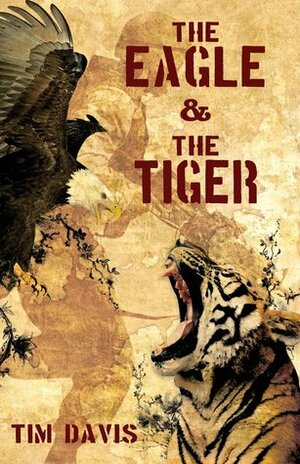 The Eagle and the Tiger by Tim Davis, Len Dorsky