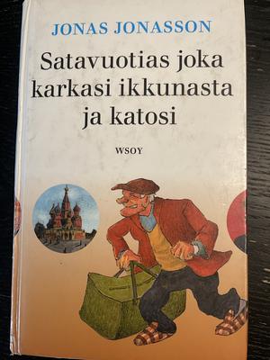 Satavuotias joka karkasi ikkunasta ja katosi by Jonas Jonasson