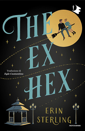 The Ex Hex by Egle Costantino, Erin Sterling