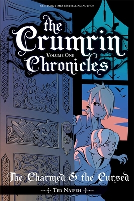 The Crumrin Chronicles Vol. 1, Volume 1: The Charmed and the Cursed by Ted Naifeh