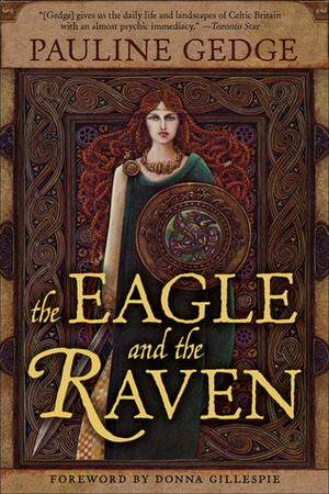 The Eagle and the Raven by Pauline Gedge, Donna Gillespie