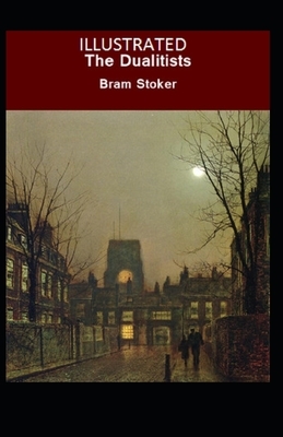 The Dualitists Illustrated by Bram Stoker