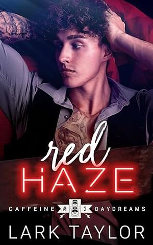 Red Haze (Kindle pages) by Lark Taylor