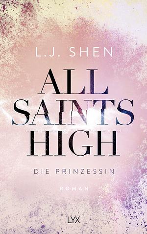 All Saints High - Die Prinzessin by L.J. Shen