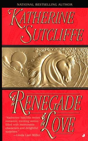 Renegade Love by Katherine Sutcliffe