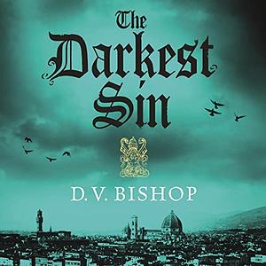 The Darkest Sin by D.V. Bishop