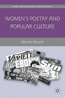 Women's Poetry and Popular Culture by Marsha Bryant