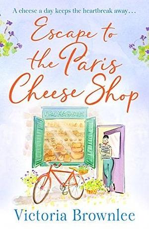 Escape to the Paris Cheese Shop by Victoria Brownlee