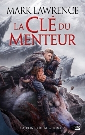La Clé du Menteur by Mark Lawrence, Claire Kreutzberger