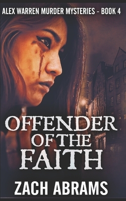 Offender of the Faith: Trade Edition by Zach Abrams