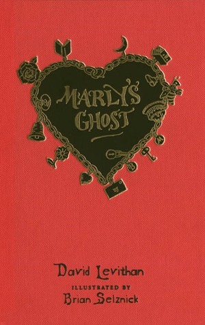 Marly's Ghost by Brian Selznick, David Levithan