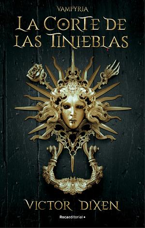 La corte de las tinieblas by Victor Dixen