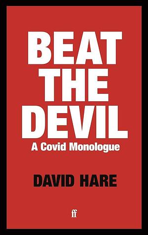 Beat the Devil by David Hare, David Hare