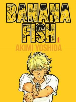 Banana Fish, Vol. 1 by Akimi Yoshida