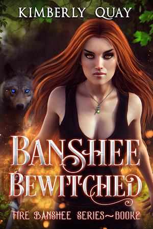 Banshee Bewitched by Kimberly Quay