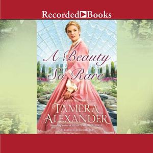 A Beauty So Rare by Tamera Alexander