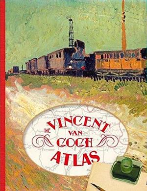 The Vincent van Gogh Atlas by René Van Blerk, Nienke Denekamp, Teio Meedendorp