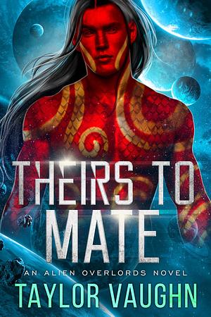 Theirs to Mate by Theodora Taylor, Eve Vaughn, Taylor Vaughn