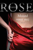 Moord voor mij by Karen Rose, Hans Verbeek