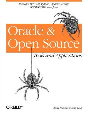 Oracle and Open Source: Includes Perl, Linux, Tcl, Python, Apache, Java and More by Sean Hull, Andy Duncan