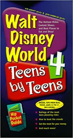 Walt Disney World 4 Teens by Teens : The Hottest Rides, Coolest Shows, and Best Places to Eat and Shop! by Kim Wright Wiley