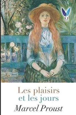 Les plaisirs et les jours by Marcel Proust