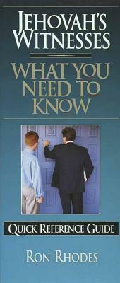 Jehovah's Witnesses: What You Need to Know by Ron Rhodes