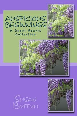 Auspicious Beginnings by Susan Buffum