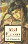 Moll Flanders: The Making of a Criminal Mind by Paula R. Backscheider