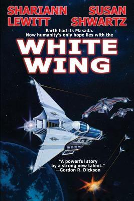White Wing by Susan Shwartz, Shariann Lewitt