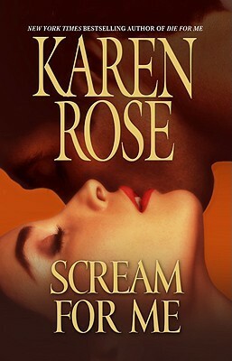 Scream for Me by Karen Rose