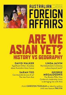 Are We Asian Yet?: Australian Foreign Affairs 5 by Jonathan Pearlman