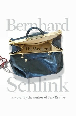 The Weekend by Bernhard Schlink, Shaun Whiteside