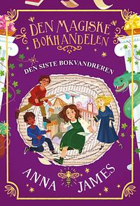 Den siste bokvandreren by Anna James