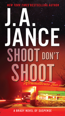 Shoot Don't Shoot by J.A. Jance