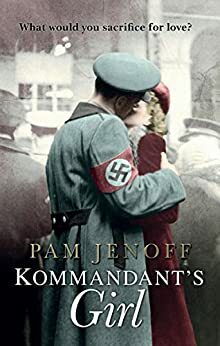 The Kommandant's Girl by Pam Jenoff