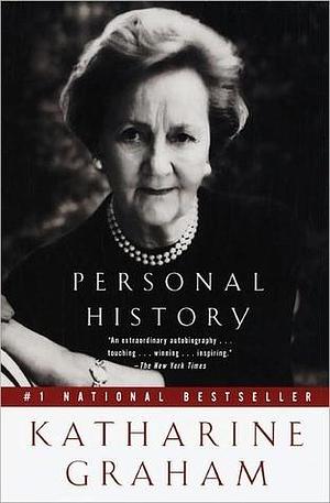 Personal History: A Memoir by Katharine Graham, Katharine Graham