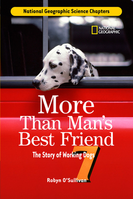 More Than Man's Best Friend: The Story of Working Dogs by Robyn O'Sullivan