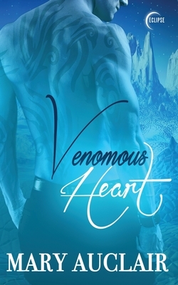 Venomous Heart by Mary Auclair