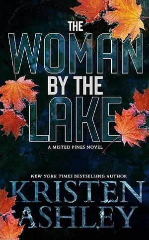 The Woman by the Lake by Kristen Ashley