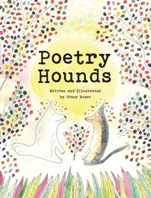 Poetry Hounds by Stacy Russo