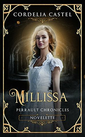 Millissa: A Rumpelstiltskin Retelling by Cordelia Castel