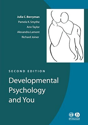 Developmental Psychology and You by Pamela K. Smythe, Ann Taylor-Davies, Julia C. Berryman