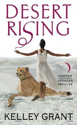 Desert Rising by Kelley Grant