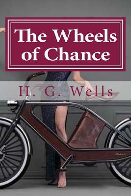 The Wheels of Chance by H.G. Wells