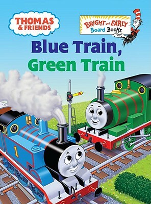 Thomas & Friends: Blue Train, Green Train (Thomas & Friends) by W. Awdry