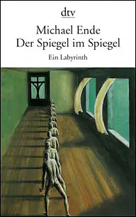 Der Spiegel im Spiegel: ein Labyrinth by Michael Ende