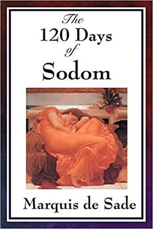 Szodoma százhúsz napja by Marquis de Sade