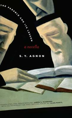 The Parable and Its Lesson: A Novella by S.Y. Agnon