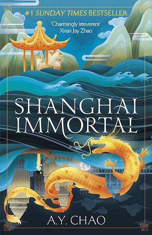 Shanghai Immortal by A.Y. Chao